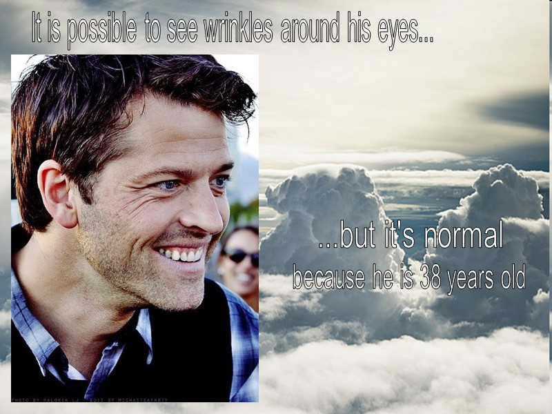 It is possible to see wrinkles around his eyes... because he is 38 years